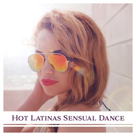 sexy latina striptease|‎Hot Latinas Sensual Dance: Restless Night, Erotic Vibes, Salsa .